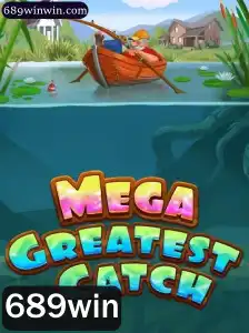 Explore o Fenômeno do Jogo MegaGreatestCatch com 689win